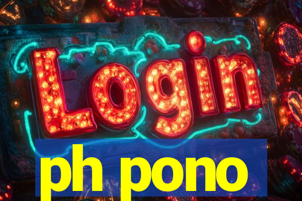 ph pono